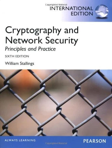 CRYPTOGRAPHY AND NETWORK SECURITY: PRINCIPLES AND PRACTICE By William Stallings