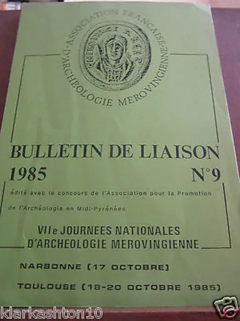 Association Française d'Archéologie Mérovingienne Bulletin de Liaison N°9 1985