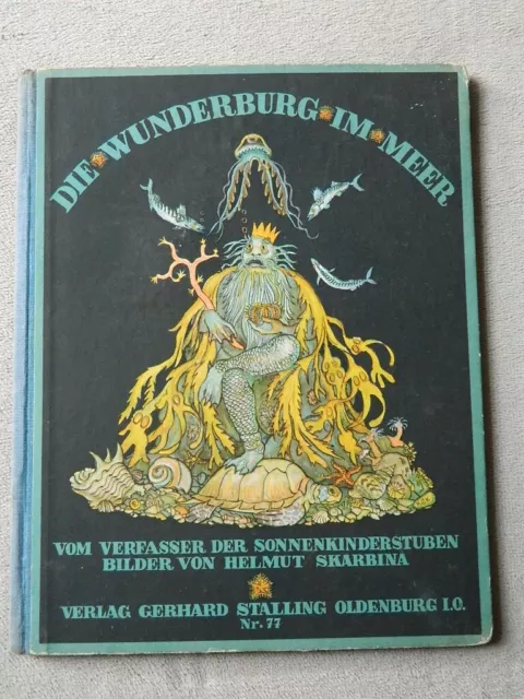 Die Wunderburg im Meer. Vom Verfasser der Sonnenkinderstuben. 1929 Stalling 77