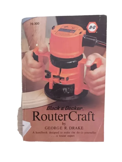 Black And Decker.Router Craft By George Drake