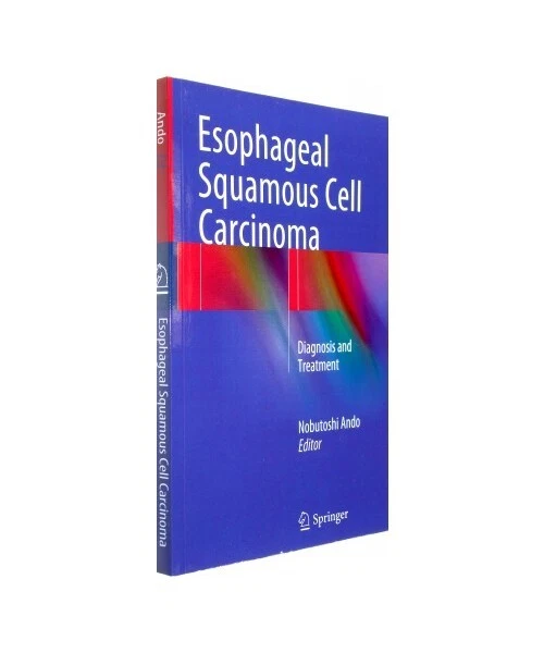 ESOPHAGEAL SQUAMOUS CELL Carcinoma: Diagnosis and Treatment EUR 83,50 ...