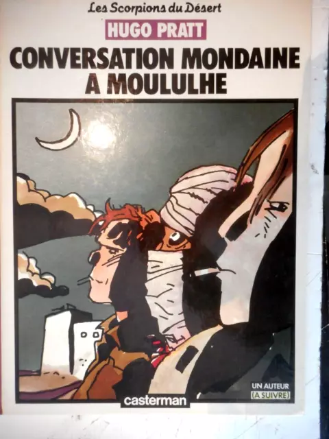 Bd   Hugo Pratt Les Scorpions Du Desert  Conversation Mondaine A Moululhe