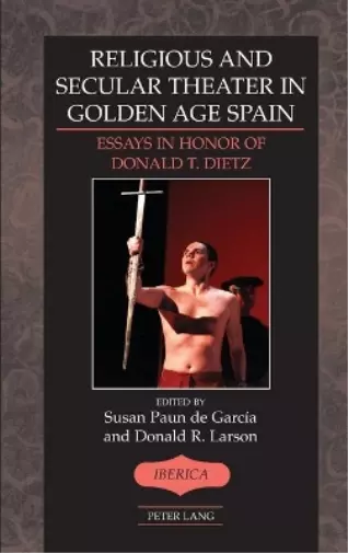 Donald R. Larson Religious and Secular Theater in Golden Age Spain (Relié)