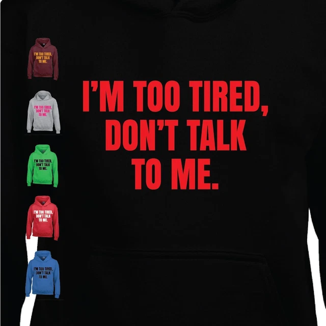 I'm Too Tired Don't Talk To Me Mens Kids Hoodie Sloth Printed Hans Pullover Gift