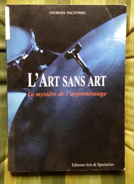 Georges Paczynski L'art Sans Art Libro Sulla Batteria Drums Percussion Book