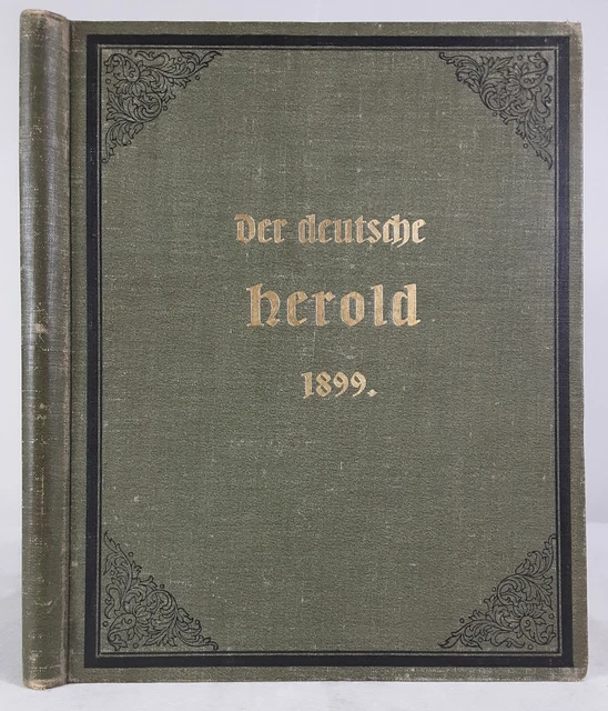 Der Deutsche Herold. 1899. Zeitschrift für Wappen- Siegel- und Familienkunde.