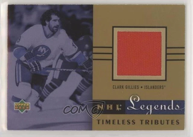 2001-02 Upper Deck Legends Timeless Tributes Jerseys Clark Gillies #TT-CG HOF