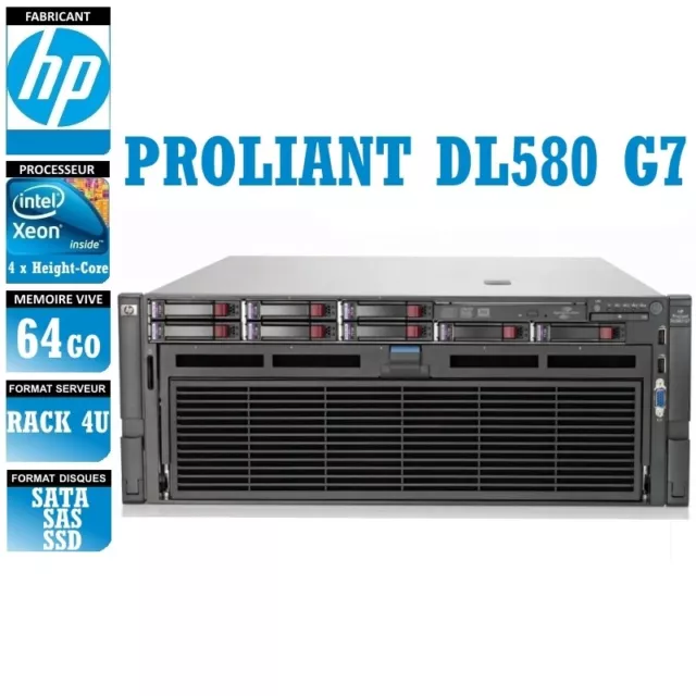 SERVEUR HP Proliant DL580 G7 4 x Xeon Eight Core E7-4820 128 Gigas 2.5" Rack 4U