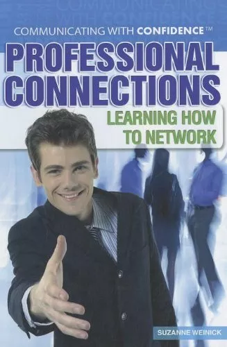 Professional Connections: Learning to Network Communicating with Confidence NEW