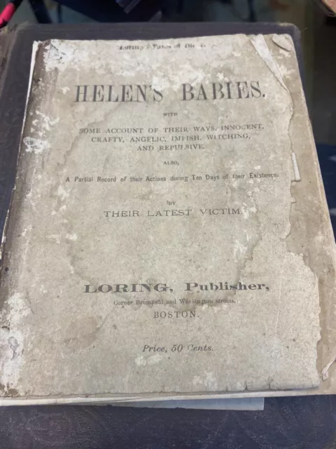 Helen’s Babies by John Habberton. First Edition 1876