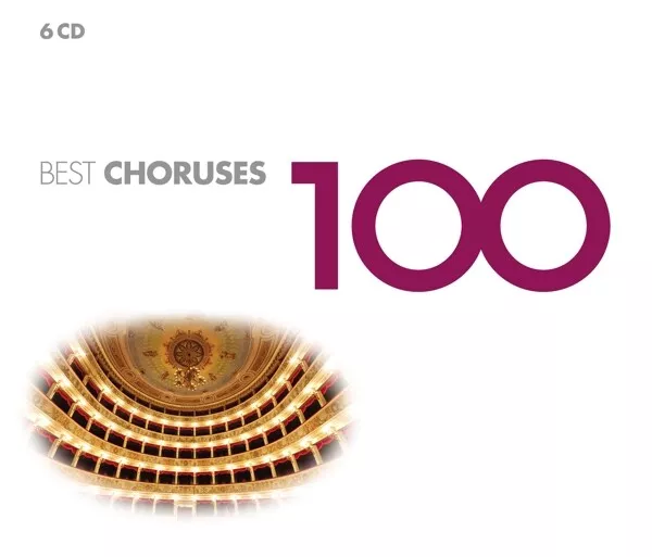 100 Best Choruses -   100 Best 6 Cd Neu Bach/Händel/Beethoven/Mussorgsky/+