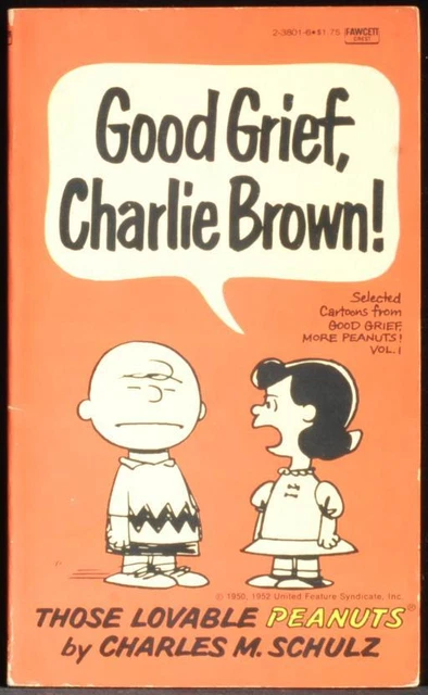 GOOD GRIEF CHARLIE Brown. Schulz Charles M. EUR 11,19 - PicClick FR