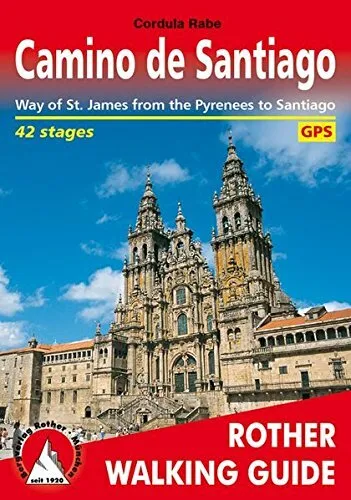 Camino de Santiago - Way of St James from the Pyren... by Cordula Rabe Paperback