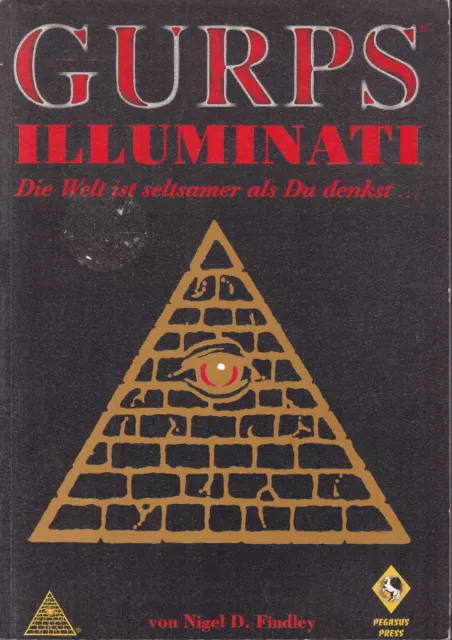 GURPS - Illuminati. Die Welt ist seltsamer als Du denkst... von Nigel D. Finley.