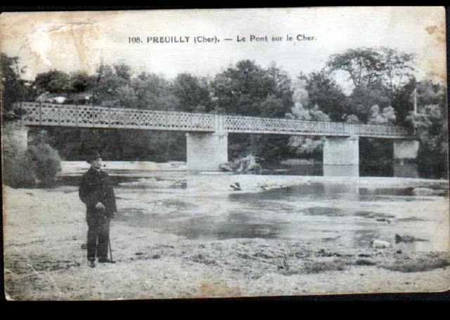 PREUILLY (18) PONT Métallique , BORDS du CHER animé période 1910