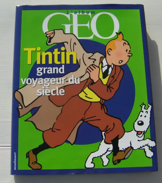 TINTIN . GEO Tintin grand voyageur du siecle . HERGÉ . BD Jaquette. MOULINSART