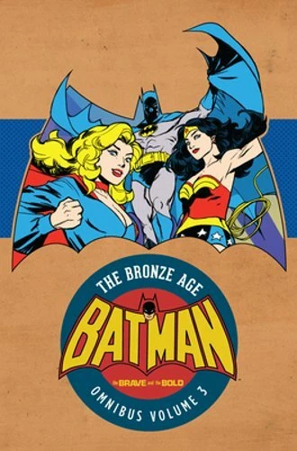 Batman: The Brave and the Bold - The Bronze Age Omnibus Vol. 3 by Mike W Barr