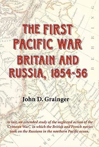 John D Grainger The First Pacific War (Relié)