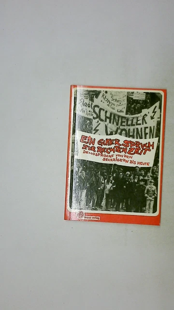 92956 EIN GUTER SPRUCH ZUR RECHTEN ZEIT Demosprüche von d. Sechzigern