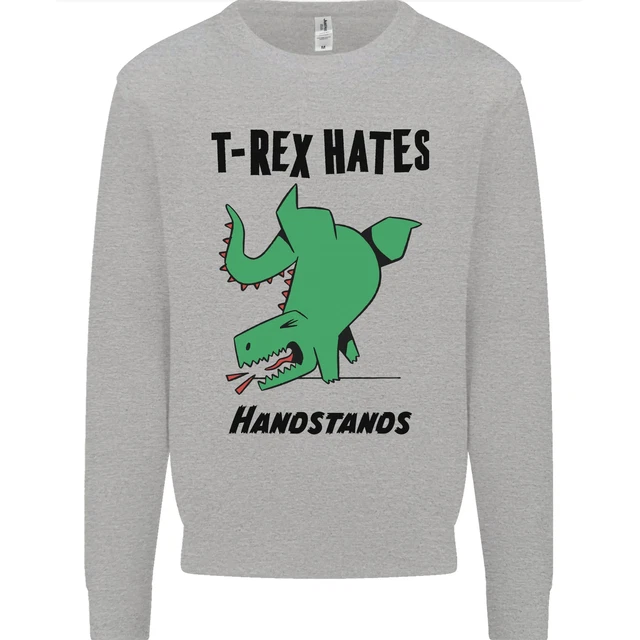 T-Rex Hates Handstands Funny Dinosaurs Mens Sweatshirt Jumper