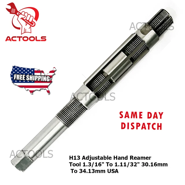 H13 New Adjustable Hand Reamer Sizes 1.3/16" To 1.11/32" 30.16mm To 34.13mm USA
