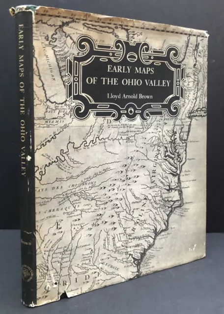 Lloyd Arnold Brown / Early Maps of the Ohio Valley Selection of Maps Plans 1st