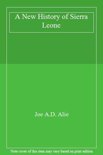 A New History of Sierra Leone,Joe A.D. Alie