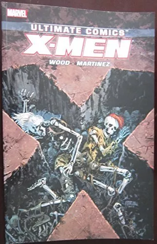 Ultimate Comics X-Men by Brian Wood Vol..., Wood, Brian