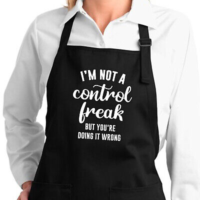 I'm Not a Control Freak But You're Doing It Wrong Sarcastic Funny Mom Gift Apron