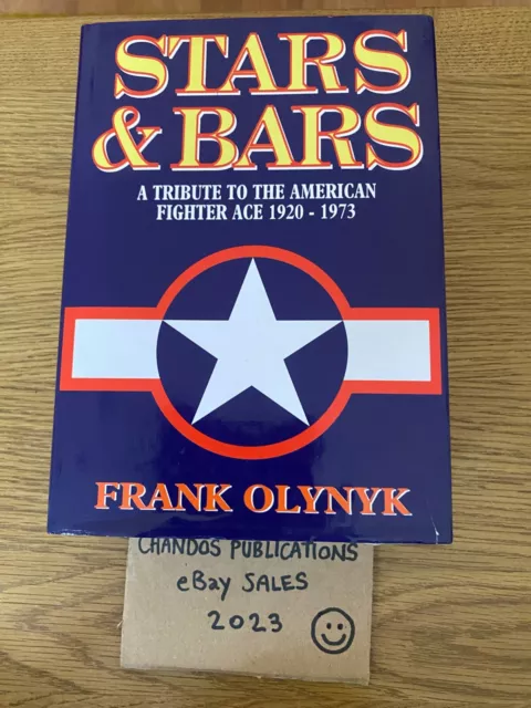 Stars & Bars: A Tribute to the American Fighter Ace 1920-1973 - Olynyk - SCARCE!