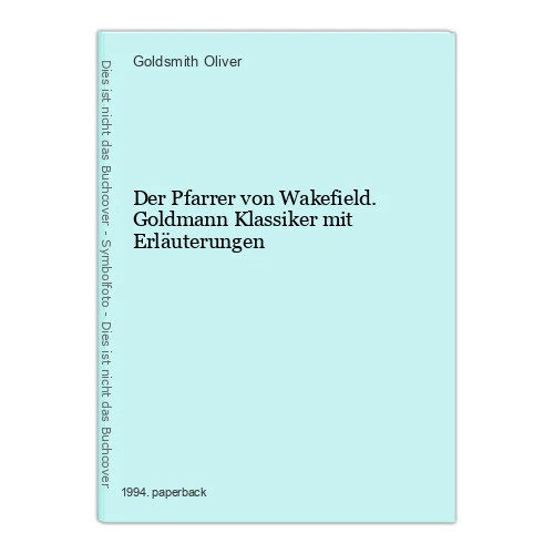 DER PFARRER VON Wakefield. Goldmann Klassiker mit Erläuterungen Oliver