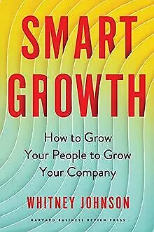 Smart Growth: How to Grow Your People to Grow Your ... | Buch | Zustand sehr gut