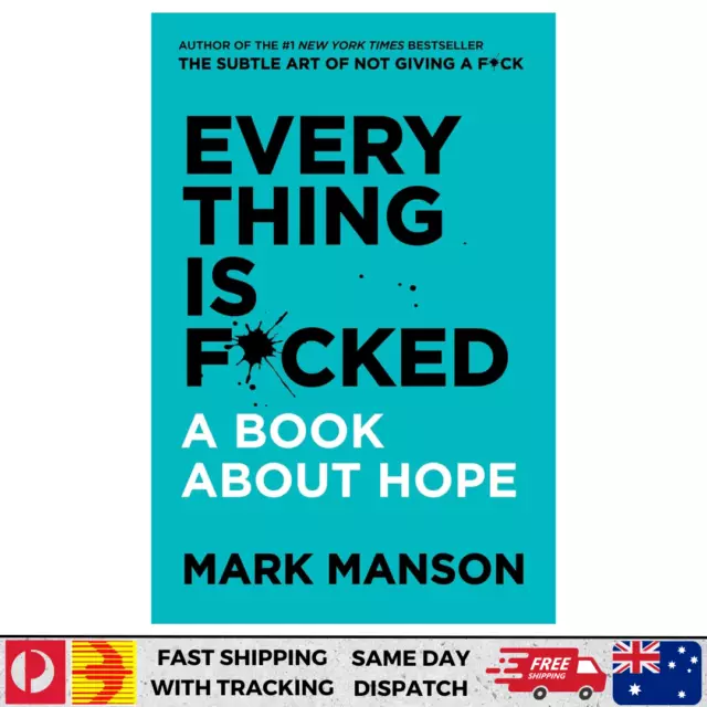 Everything is Fucked! A Book About Hope - Mark Manson - Best Seller - Brand New