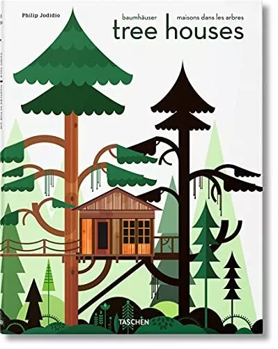 Tree Houses. Fairy Tale Castles in the Air-Philip Jodidio, Patri