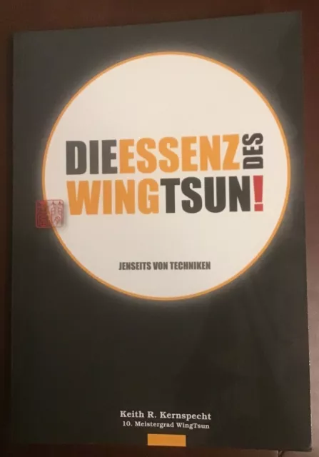 Die Essenz des WingTsun - Jenseits von Techniken von Ker... | Buch | Zustand gut