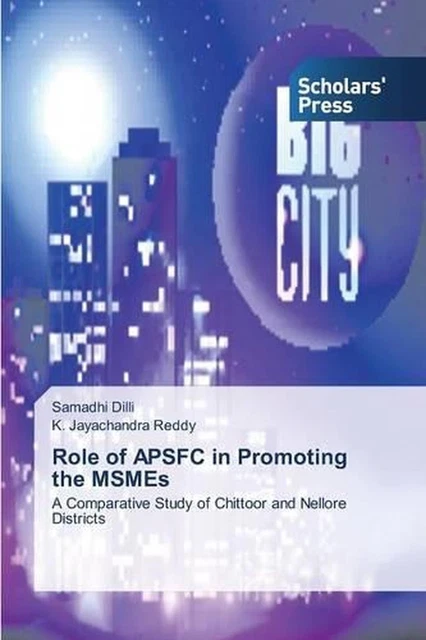 ROLE OF APSFC in Promoting the MSMEs by DILLI Samadhi (English ...