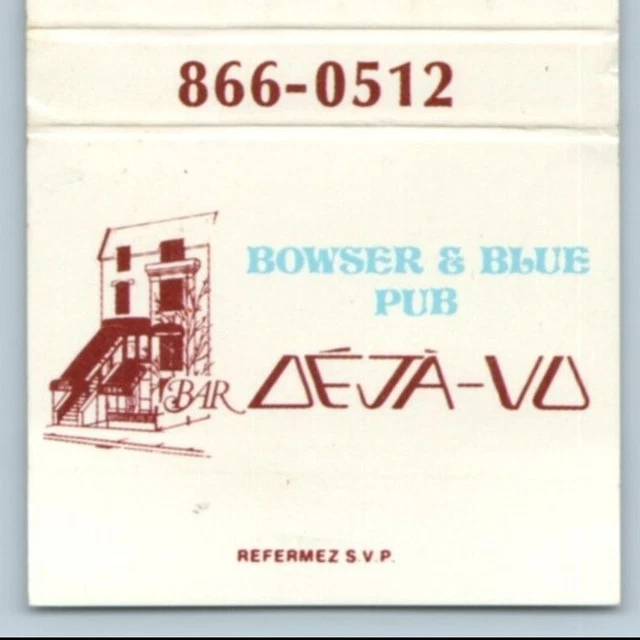 Bowser & Blue Pub Deja Vu Matchbook Cover MBC1L Montreal Quebec Canada
