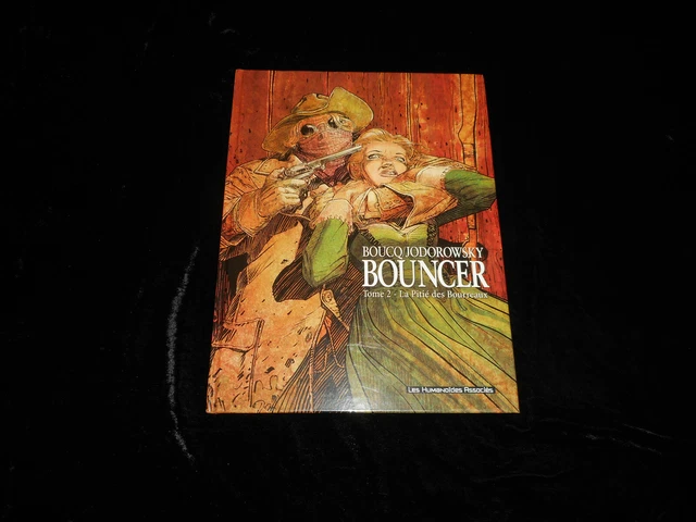 Boucq / Jodorowsky : Bouncer 2 : La pitié des bourrreaux EO HA 2002 TBE
