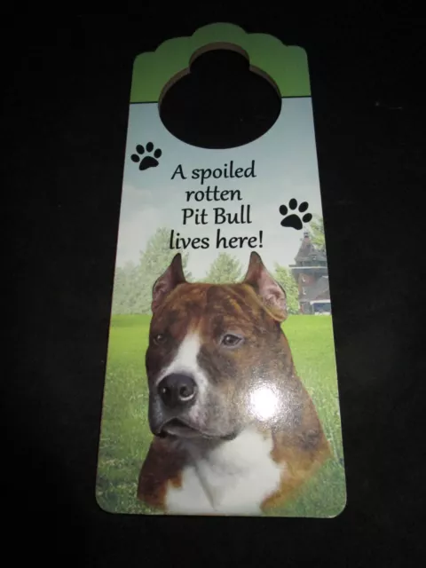 Pit Bull Door Knob Hanger A Spoiled Rotten Pit Bull Lives Here