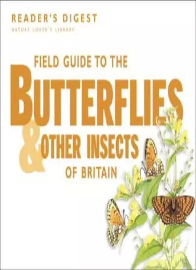 Field Guide to the Butterflies and other Insects of Britain,Readers Digest