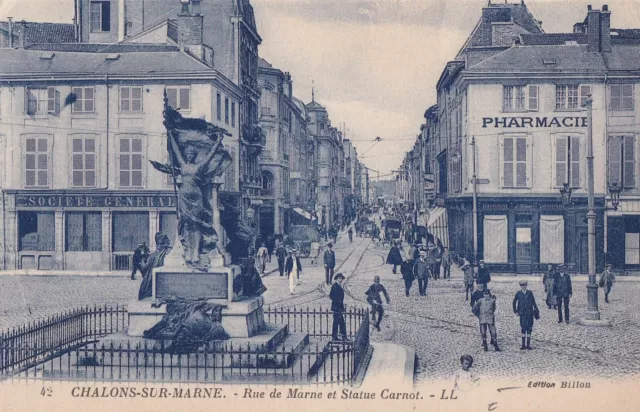 Antique postcard CHALONS-SUR-MARNE 42 LL rue Marne statue Carnot