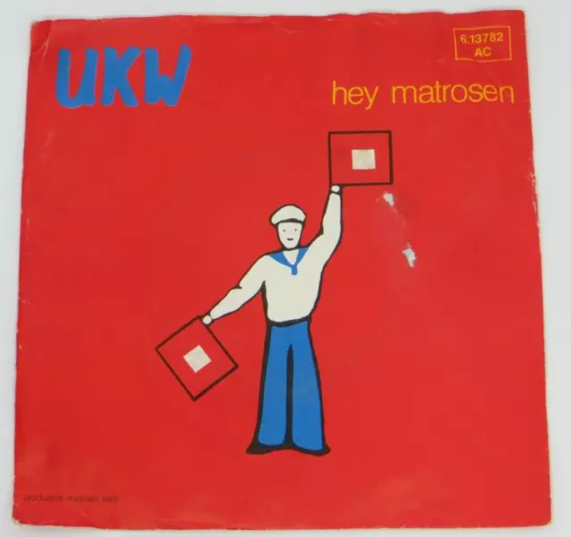 Single 7" Vinyl - UKW - Hey Matrosen - Das Medium - 1983 - Teldec