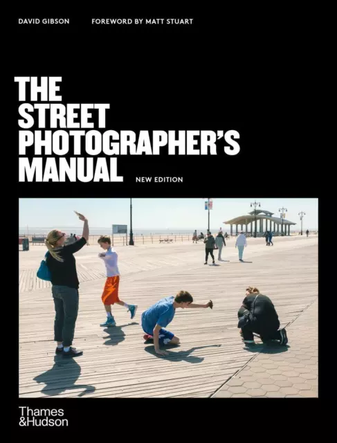 The Street Photographer's Manual David Gibson