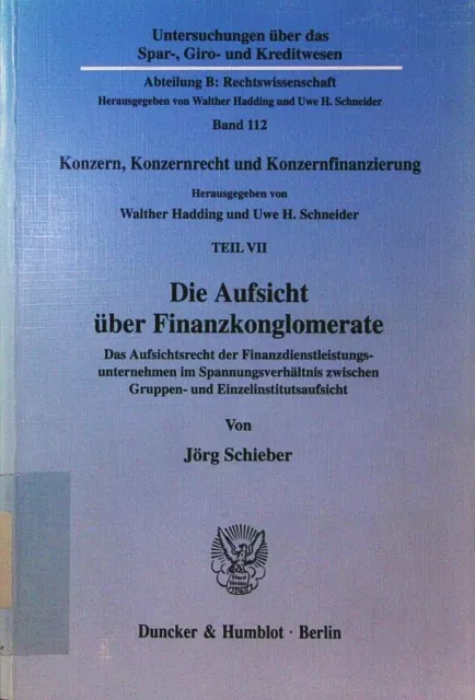 Konzern, Konzernrecht und Konzernfinanzierung. - 7. Die Aufsicht über Finanzkong