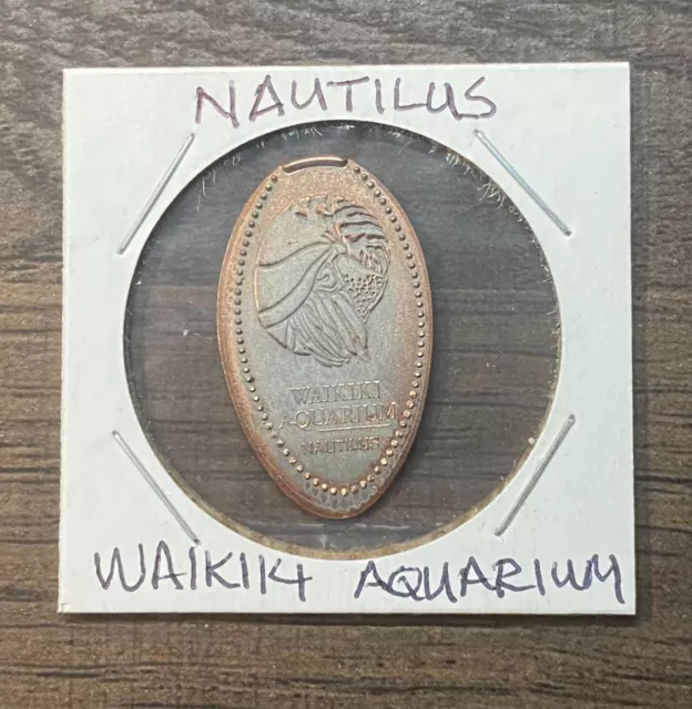 Waikiki Aquarium "Nautilus" Hawaii Hawaiian Elongated Penny Token