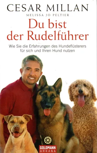 Cesar Millan-Du bist der Rudelführer;Top Tips des erfolgreichsten Hundetrainers!