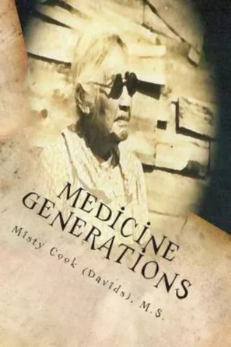 Medicine Generations: Natural Native American Medicines Traditional to the Stoc