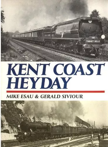 Kent Coast Heyday by Siviour, Gerald Hardback Book The Cheap Fast Free Post