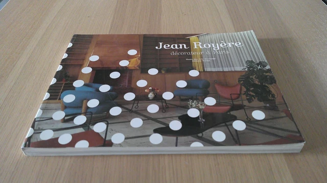 JEAN ROYÈRE DÉCORATEUR A Paris Musée Des Arts Décoratifs Éditions