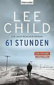 61 Stunden: Ein Jack-Reacher-Roman von Child, Lee | Buch | Zustand gut